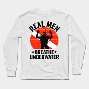 Real Men Breathe Underwater Scuba Diving Diver Down Flag Long Sleeve T-Shirt